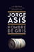 Hombre de gris - La novela de la política Argentina
