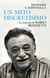 Un mito discretísimo - La biografía de Mario Benedetti