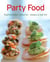 Party Food - Our 100 top recipes presented in one cookbook