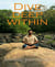 Dive deep within
