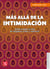 Más allá de la intimidación - ¿Cómo romper el ciclo de vergu¨enza, acoso y violencia?