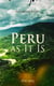 Peru as It Is (Vol. 1&2) - An Account of the Social and Physical Features (Complete Edition)