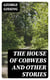 The House of Cobwebs and Other Stories
