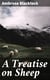 A Treatise on Sheep - The Best Means for their Improvement, General Management, and the Treatment of their Diseases