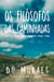 Os filósofos das caminhadas - A vida pelos caminhos, "vérsias", controvérsias, crenças e contos