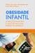 Obesidade infantil - interações familiares e ciclo de vida numa perspectiva sistêmica