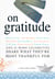 On Gratitude - Sheryl Crow, Jeff Bridges, Alicia Keys, Daryl Hall, Ray Bradbury, Anna Kendrick, B.B. King, Elmore Leonard, Deepak Chopra, and 42 More Celebrities Share What They're Most Thankful For