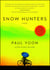 Snow Hunters - A Novel