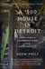 A $500 House in Detroit - Rebuilding an Abandoned Home and an American City