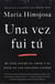 Una vez fui tú (Once I Was You Spanish Edition) - Memorias