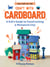 Craft with Cardboard - A Kid's Guide to Constructing a Miniature City