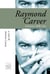 Raymond Carver - L'incisore della vita