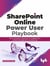 SharePoint Online Power User Playbook: Next-Generation Approach for Collaboration, Content Management, and Security