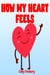 How My Heart Feels