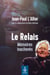Le relais - mémoires inachevés