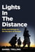 Lights In The Distance - Exile and Refuge at the Borders of Europe