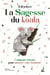 La Sagesse du koala - 5 animaux totems pour muscler votre bonheur