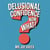 Delusional Confidence Now What!