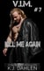 Kill Me Again - Vengeance Is Mine, #7