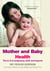 Mother and Baby Health - The A-Z of Pregnancy, Birth and Beyond
