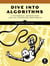 Dive Into Algorithms - A Pythonic Adventure for the Intrepid Beginner