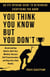 You Think You Know, But You Don't - The Truth You Never Saw, #1
