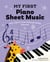 My First Piano Sheet Music - Easy, Fun-to-Play Popular Songs for Kids