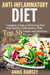 Anti-inflammatory Diet: Complete Guide to Relieving Pain and Healing Inflammation With Top 50 Simple and Delicious Recipes