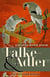 Falke und Adler - Historischer Roman