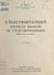 L'électrostatique, nouvelle branche de l'électrotechnique - Conférence donnée au Palais de la découverte, le 14 janvier 1961
