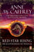 Red Star Rising - (Dragonriders of Pern: 14): a mesmerising epic fantasy from one of the most influential fantasy and SF novelists of her generation