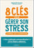 8 clés pour gérer son stress comme les champions