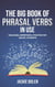 The Big Book of Phrasal Verbs in Use: Dialogues, Definitions & Practice for ESL/EFL Students