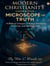 Modern Christianity under the Microscope of Truth, a Biblical Critique of Today's Doctrines, Practices and Spiritual Fads - Apologetics, #1
