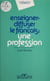 Enseigner, diffuser le français : une profession