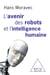 L' avenir des robots et l’intelligence humaine