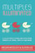 Multiples Illuminated: A Collection of Stories and Advice From Parents of Twins, Triplets and More