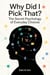Why Did I Pick That? – The Secret Psychology of Everyday Choices - The Secret Psychology, #1