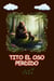 Tito el oso Perdido - Cuentos infantiles sobre valores morales, #1