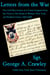 Letters from the War: The Civil War Letters of a Union Sergeant from the Front to His Home in Walton, New York, and Related Letters, 1862-1864