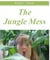 The Jungle Mess