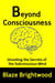 Beyond Consciousness: Unveiling the Secrets of the Subconscious Mind