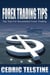 Forex Trading Tips: Top Tips For Successful Forex Trading - Forex Trading Success, #1