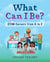 What Can I Be? STEM Careers from A to Z