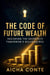 The Code of Future Wealth: Decoding the Secrets of Tomorrow's Billionaires