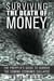 Surviving the Death of Money: The Prepper's Guide to Survive the Coming Economic Collapse - Survival for Preppers
