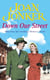 Down Our Street - Friendship, family and love collide in this wartime saga (Molly and Nellie series, Book 4)