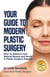 Your Guide To Modern Plastic Surgery: How To Enhance Your Natural Beauty And Avoid A Plastic Surgery Disaster - Laith Barnouti, #2