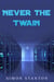 Never the Twain