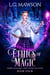 Ethics of Magic - Ember Academy for Young Witches, #4